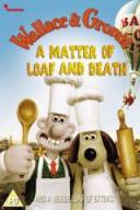 超级无敌掌门狗:面包和死亡事件/Wallace And Gromit In A Matter Of Loaf And Death